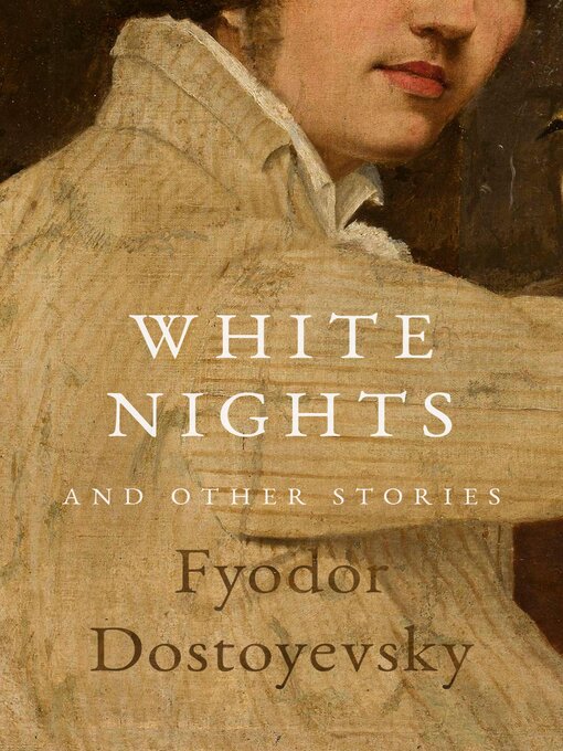 Title details for White Nights by Fyodor Dostoyevsky - Available